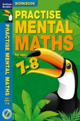 Kniha Practise Mental Maths 7-8 Workbook Andrew Brodie