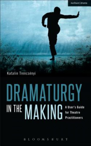 Book Dramaturgy in the Making Katalin Trencs?nyi