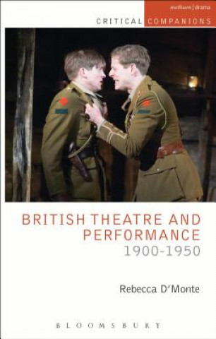 Knjiga British Theatre and Performance 1900-1950 Rebecca D'Monte
