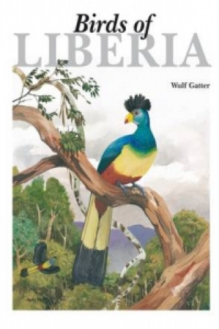Kniha Birds of Liberia Wulf Gatter