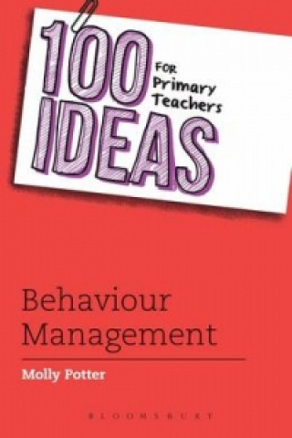 Książka 100 Ideas for Primary Teachers: Behaviour Management Molly Potter