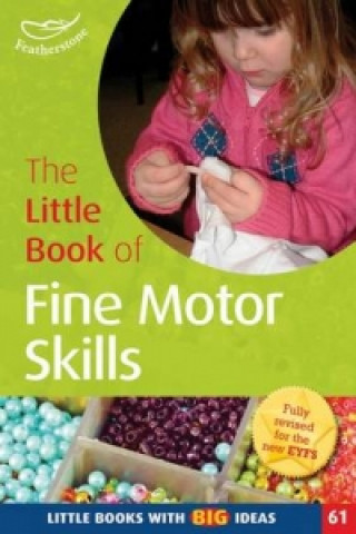 Kniha Little Book of Fine Motor Skills Sally Featherstone