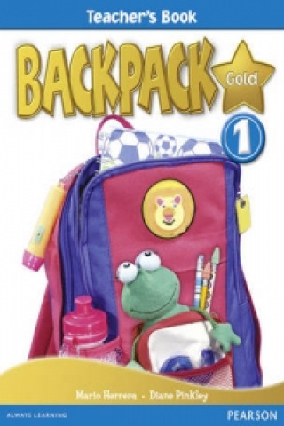 Kniha Backpack Gold 1 Teacher's Book New Edition Diane Pinkley