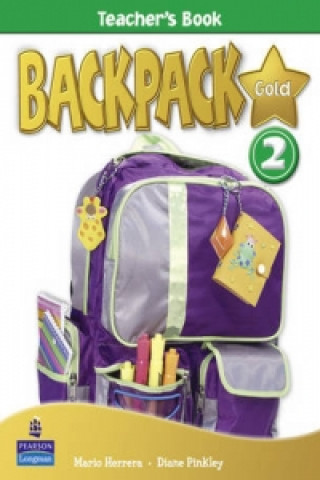 Kniha Backpack Gold 2 Teacher's Book New Edition Diane Pinkley