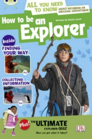 Книга Bug Club Independent Non Fiction Year 4 Grey A How to Be an Explorer Emma Lynch