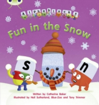 Knjiga Bug Club Phonics Alphablocks Set 17 Fun in the Snow Catherine Baker