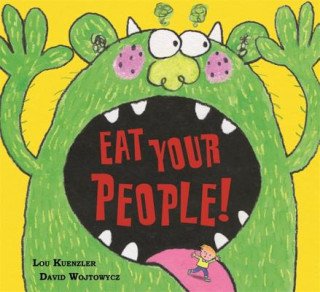 Knjiga Eat Your People! Lou Kuenzler