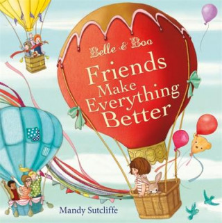 Книга Belle & Boo Friends Make Everything Better Mandy Sutcliffe