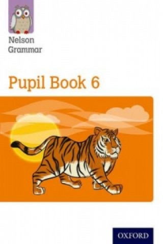 Carte New Nelson Grammar Pupil Book 6 Year 6/P7 Wendy Wren
