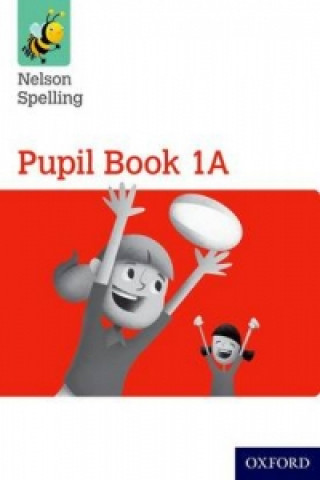 Książka Nelson Spelling Pupil Book 1A Year 1/P2 (Red Level) John Jackman