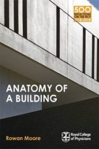 Kniha Anatomy of a Building Rowan Moore