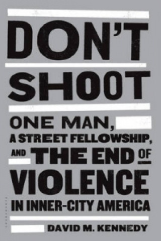 Книга Don't Shoot David M. Kennedy