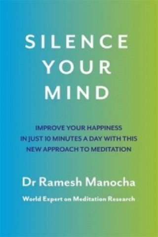 Kniha Silence Your Mind Dr. Ramesh Manocha