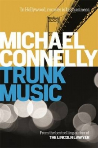 Kniha Trunk Music Michael Connelly