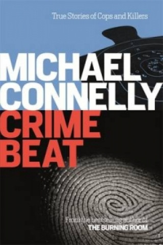 Kniha Crime Beat Michael Connelly