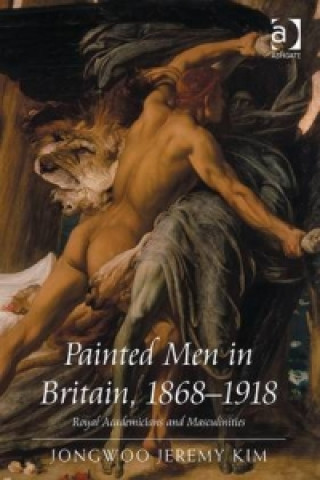 Livre Painted Men in Britain, 1868-1918 Jongwoo Jeremy Kim