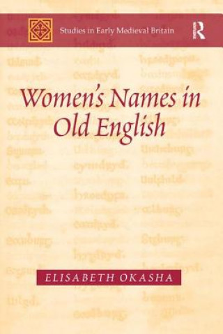 Könyv Women's Names in Old English Elisabeth Okasha