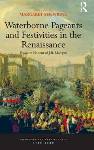 Książka Waterborne Pageants and Festivities in the Renaissance Linda Briggs