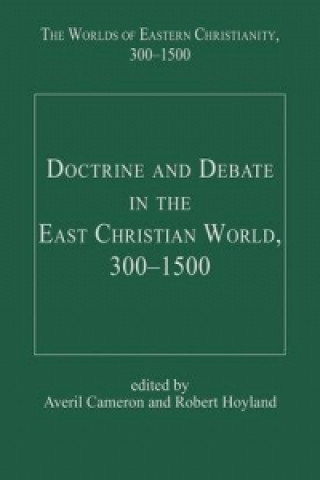 Kniha Doctrine and Debate in the East Christian World, 300-1500 Robert G. Hoyland