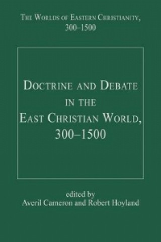 Книга Doctrine and Debate in the East Christian World, 300-1500 Robert G. Hoyland