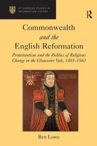 Kniha Commonwealth and the English Reformation Ben Lowe
