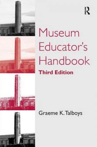 Carte Museum Educator's Handbook Graeme K. Talboys