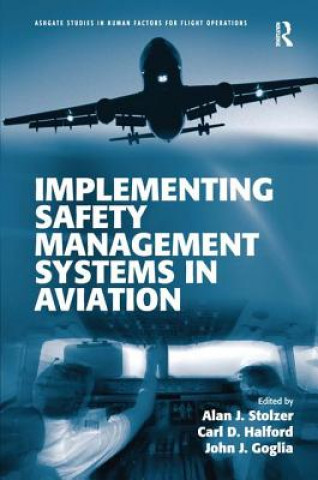 Kniha Implementing Safety Management Systems in Aviation Carl D. Halford