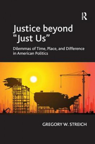 Knjiga Justice beyond 'Just Us' Gregory W. Streich