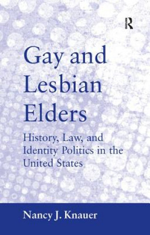 Kniha Gay and Lesbian Elders Nancy J. Knauer