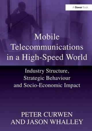Book Mobile Telecommunications in a High-Speed World Peter Curwen