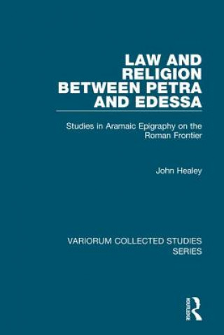 Kniha Law and Religion between Petra and Edessa John Healey