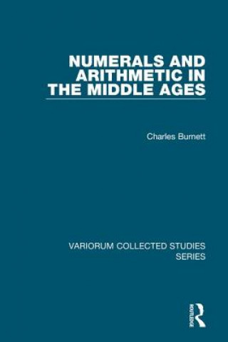 Carte Numerals and Arithmetic in the Middle Ages Charles Burnett