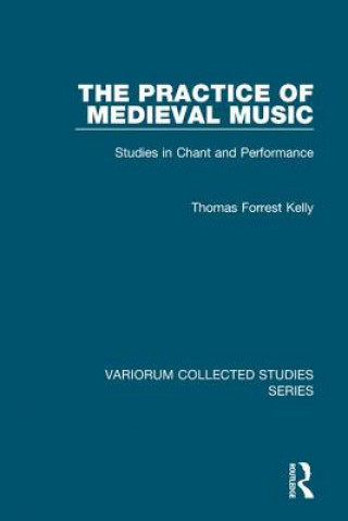 Knjiga Practice of Medieval Music Thomas Kelly