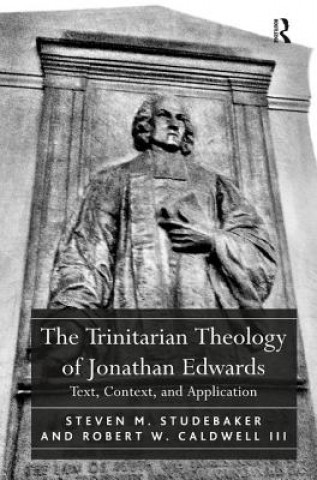 Carte Trinitarian Theology of Jonathan Edwards Robert W. Caldwell III