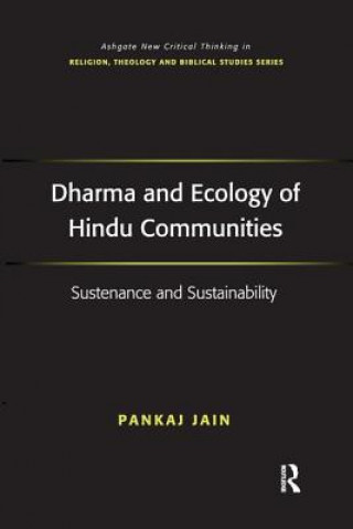 Könyv Dharma and Ecology of Hindu Communities Pankaj Jain