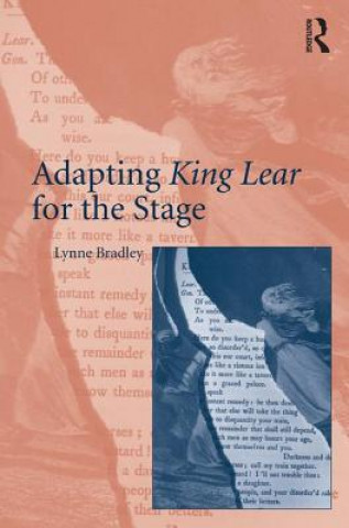 Książka Adapting King Lear for the Stage Lynne Bradley