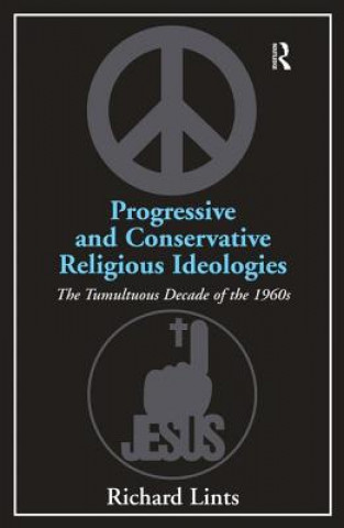 Knjiga Progressive and Conservative Religious Ideologies Richard Lints