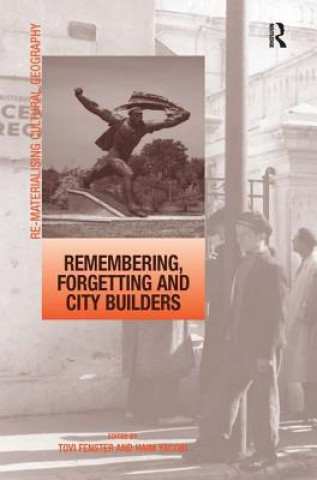 Kniha Remembering, Forgetting and City Builders Haim Yacobi