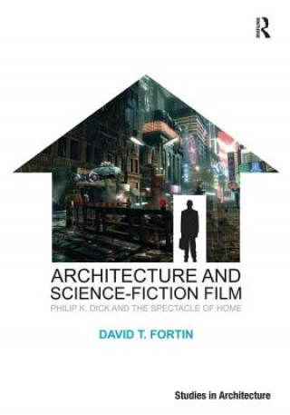 Knjiga Architecture and Science-Fiction Film David T. Fortin