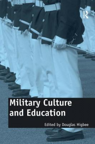 Könyv Military Culture and Education Douglas Higbee