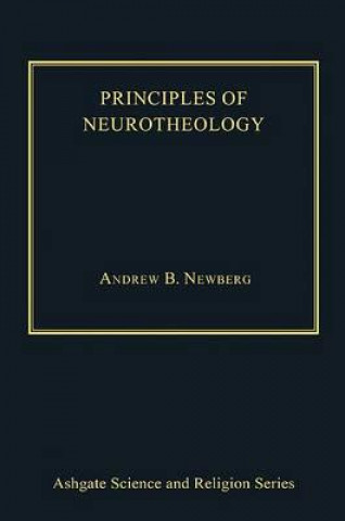 Kniha Principles of Neurotheology Andrew B. Newberg