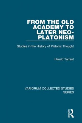 Carte From the Old Academy to Later Neo-Platonism Harold Tarrant