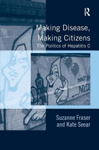 Buch Making Disease, Making Citizens Kate Seear