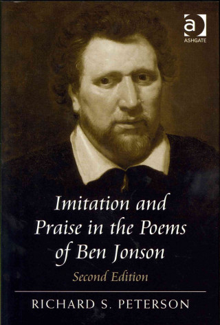 Könyv Imitation and Praise in the Poems of Ben Jonson Richard S. Peterson