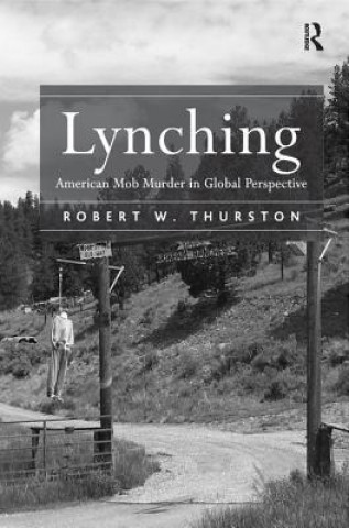 Kniha Lynching Robert W. Thurston