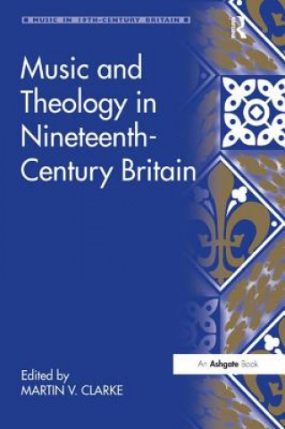 Carte Music and Theology in Nineteenth-Century Britain Martin Clark