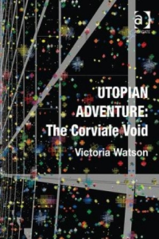 Knjiga Utopian Adventure: The Corviale Void Victoria Watson