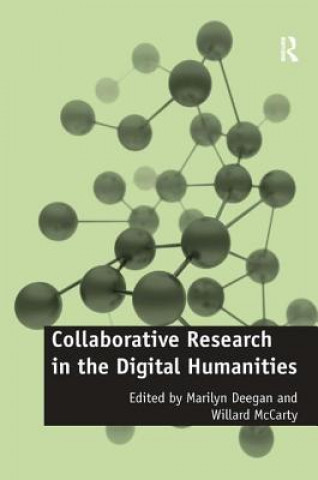 Könyv Collaborative Research in the Digital Humanities Willard Mccarty