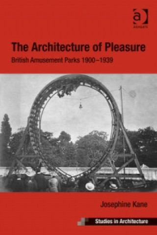 Könyv Architecture of Pleasure Josephine Kane