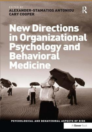 Книга New Directions in Organizational Psychology and Behavioral Medicine Alexander-Stamatios Antoniou